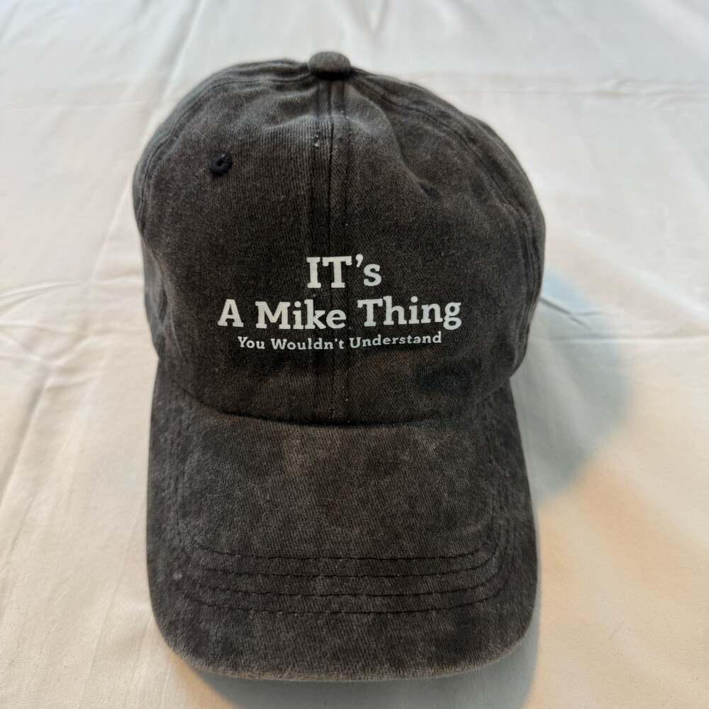 It's A Mike Thing You Wouldn't Understand Hat Men Women Baseball Cap